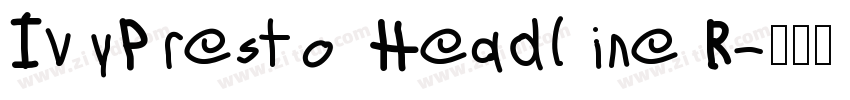 IvyPresto Headline R字体转换